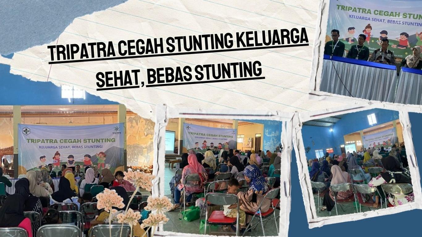 Tripatra Cegah Stunting Keluarga Sehat, Bebas Stunting (27-2-2025)